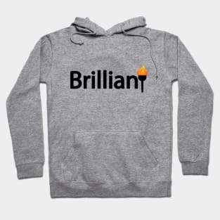 Brilliant being brilliant artistic design Hoodie